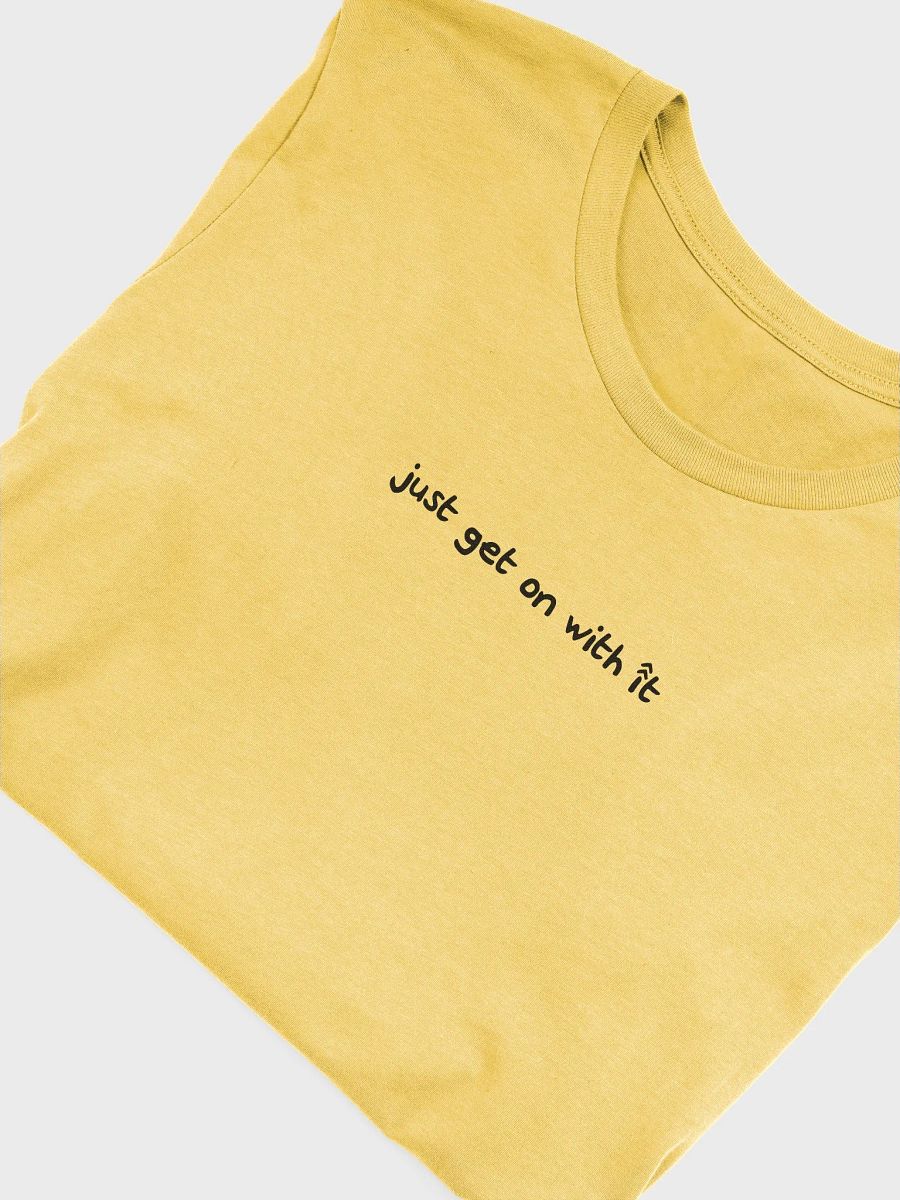 'Just Get On With It' T-Shirt product image (10)