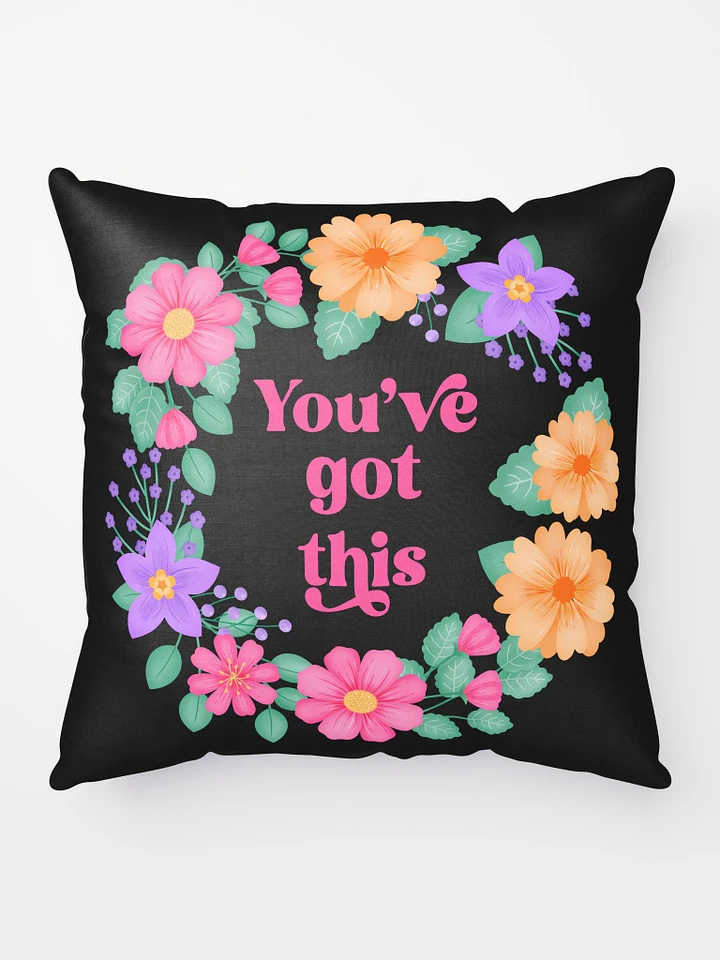 You've got this - Motivational Pillow Black product image (1)