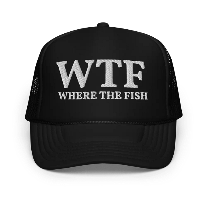 WTF, Where The Fish - Fishing Embroidered Trucker Cap Hat product image (1)