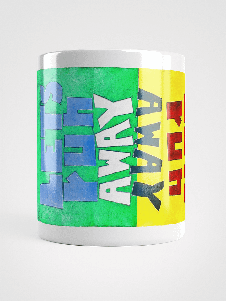 Lets Run Away White Glossy Mug product image (1)