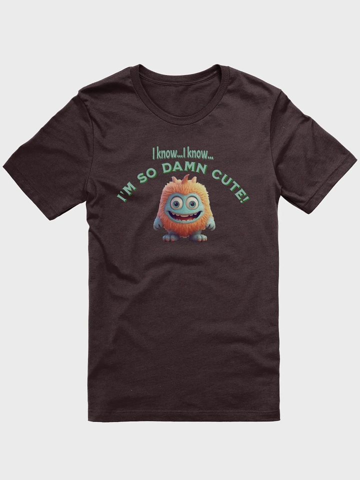 I Know - I'm so Damn Cute! product image (1)