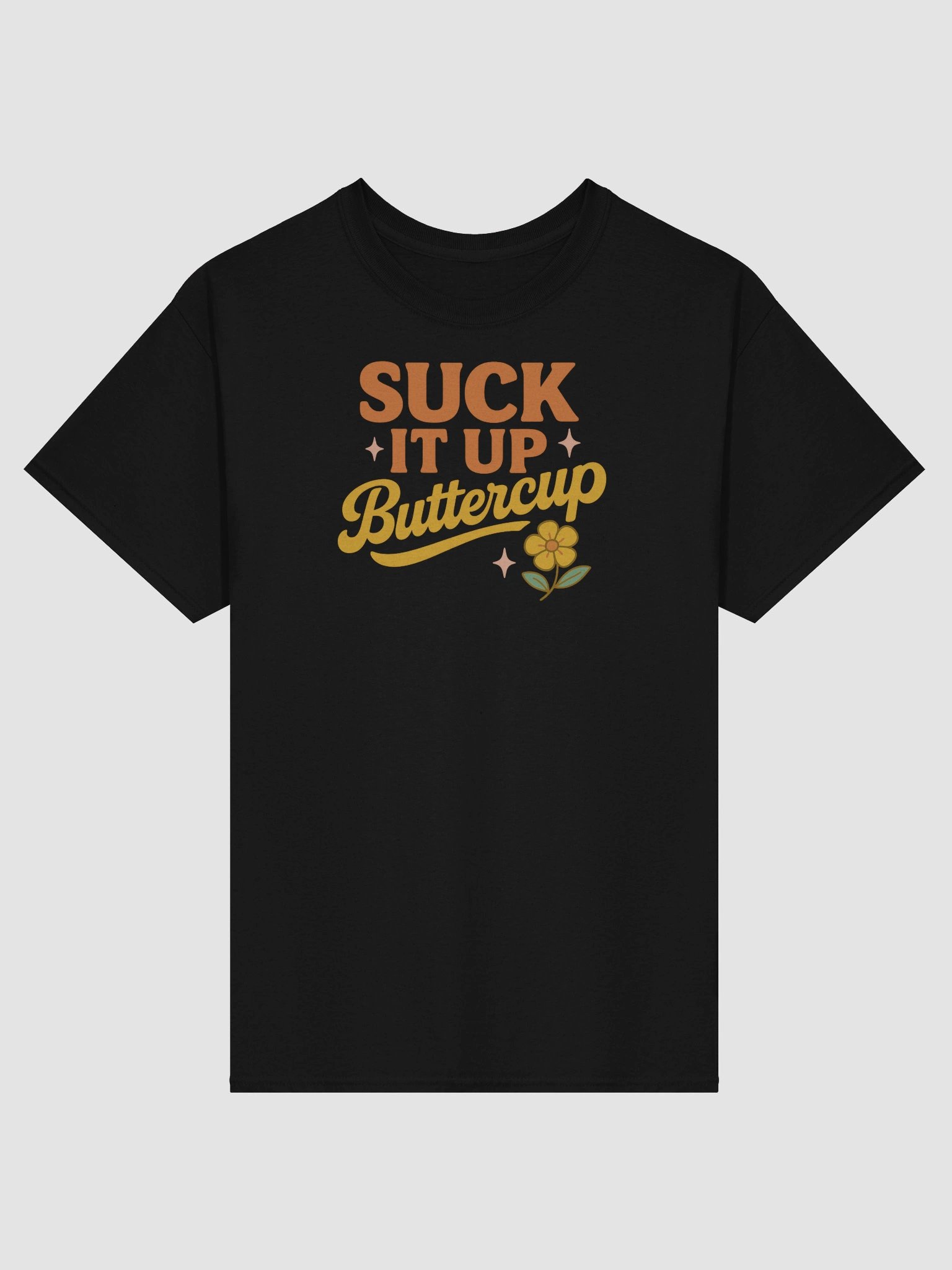 “Suck It Up, Buttercup” Retro Funny T-Shirt – Bright, Bold & Bossy product image (61)