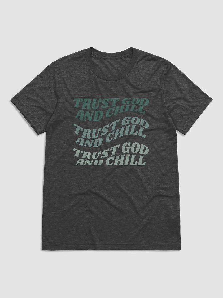 Men's T-Shirt: Trust God and Chill (more colors available) product image (1)