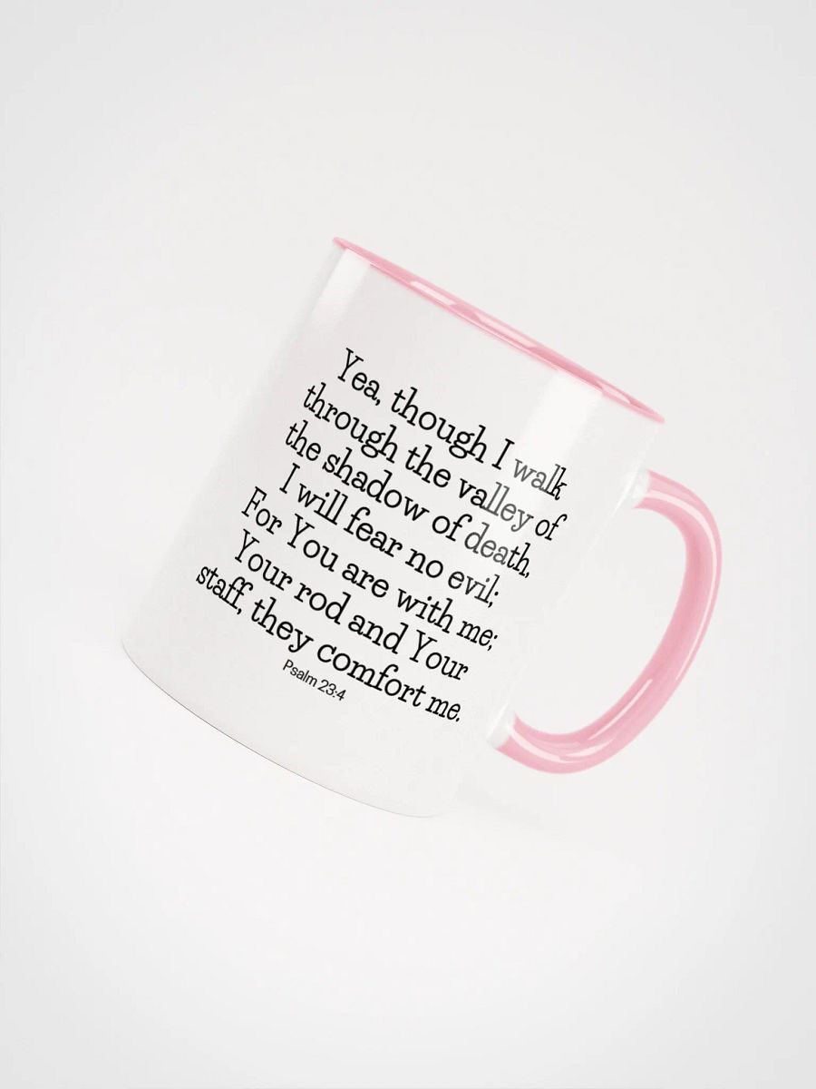 Yea, Though I Walk Through The Valley Of The Shadow Of Death, I Will Fear No Evil Psalm 23:4 Two-Tone Mug 11/15oz product image (4)