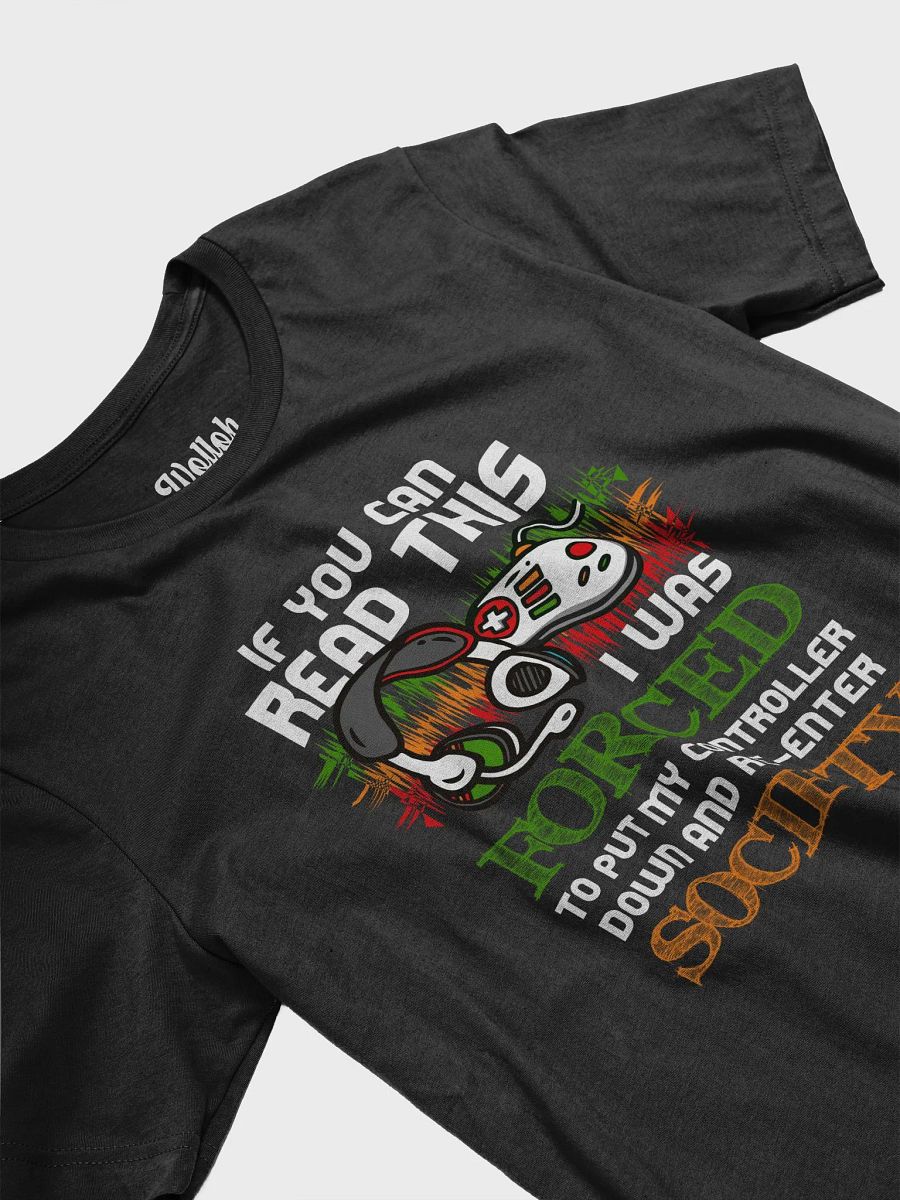 I Was Forced to Re-Enter Society T-Shirt – Gamer Life with Rasta Vibes product image (4)
