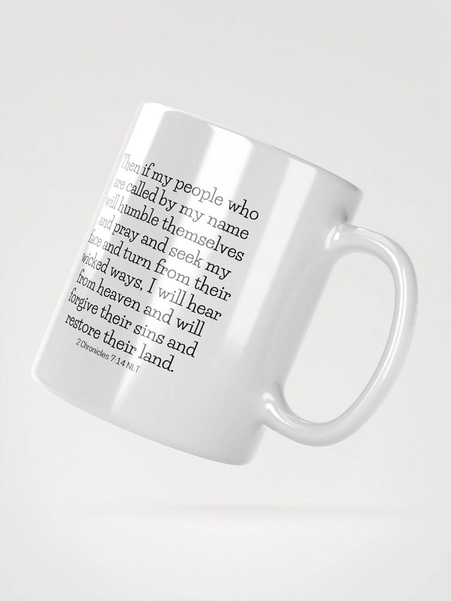 If My People Who Are Called By My Name 2 Chronicles 7:14 NLT White Glossy Mug 11/15/20oz product image (2)