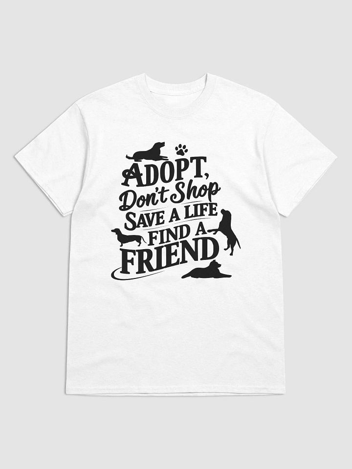 Adopt A Shelter Dog Graphic T Shirt product image (13)