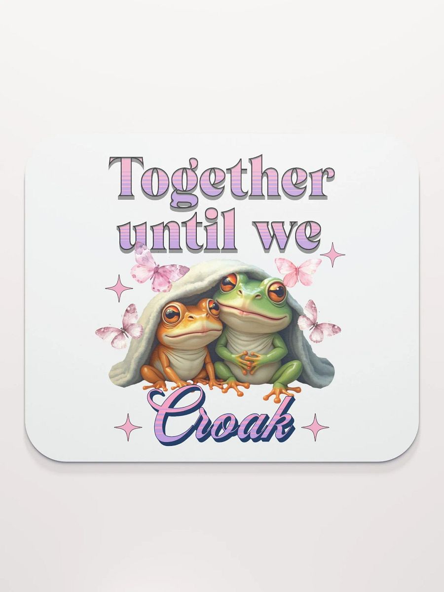 Together Until We Croak Frog Whimsical Friends Mouse Pad product image (4)