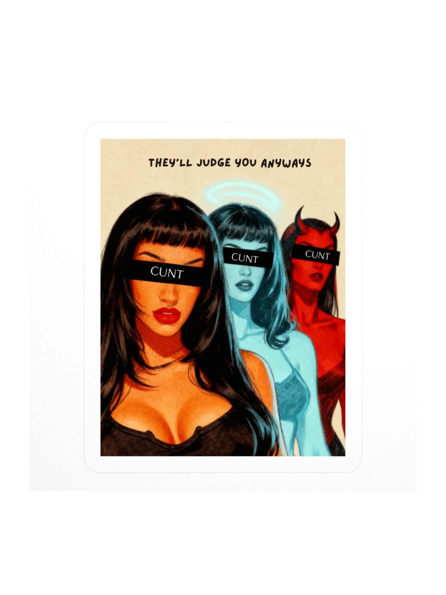 They'll judge you anyways - Sticker product image (1)