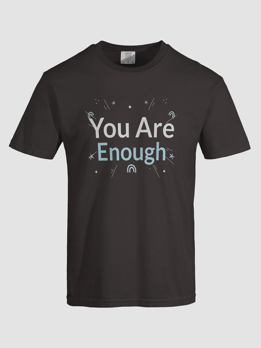 You Are Enough Inspirational T-Shirt product image (58)