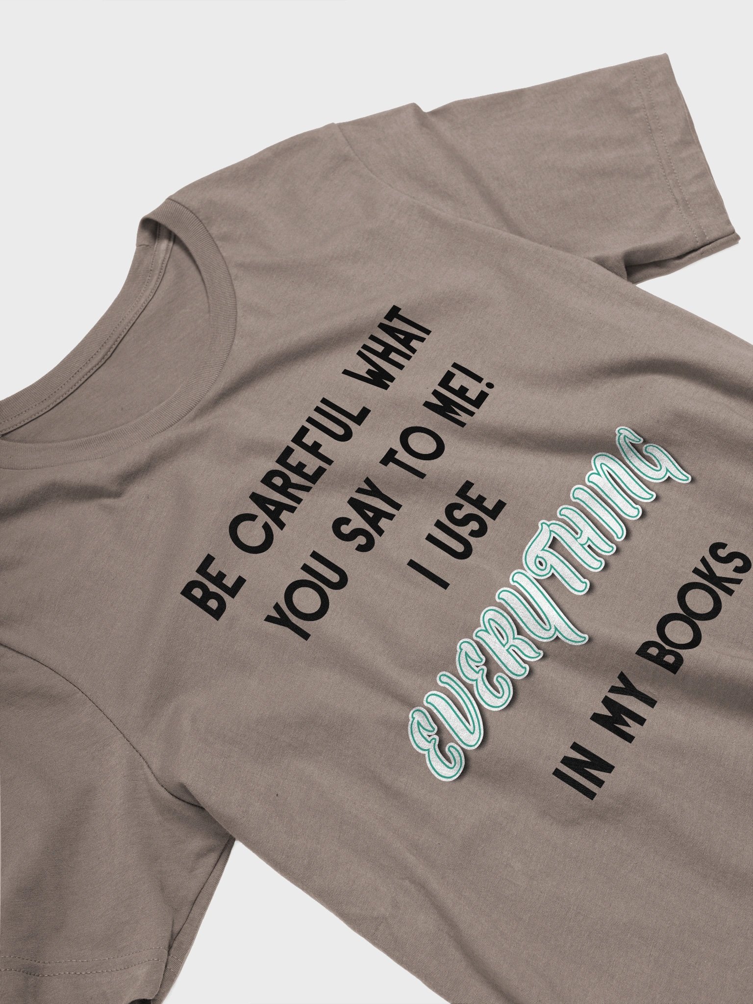 I use EVERYTHING in my books! ~ Supersoft T-shirt ~ Base Colour Collection 3 product image (3)