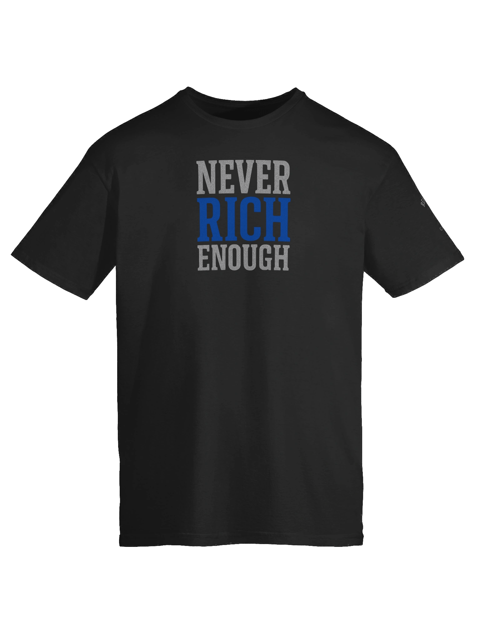 Never Rich Enough Unisex T-Shirt product image (9)
