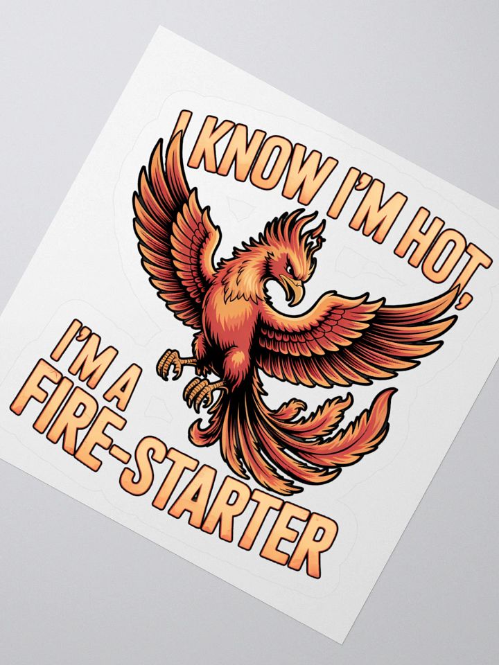 I know I'm Hot Phoenix Human Design Manifestor Sticker product image (4)