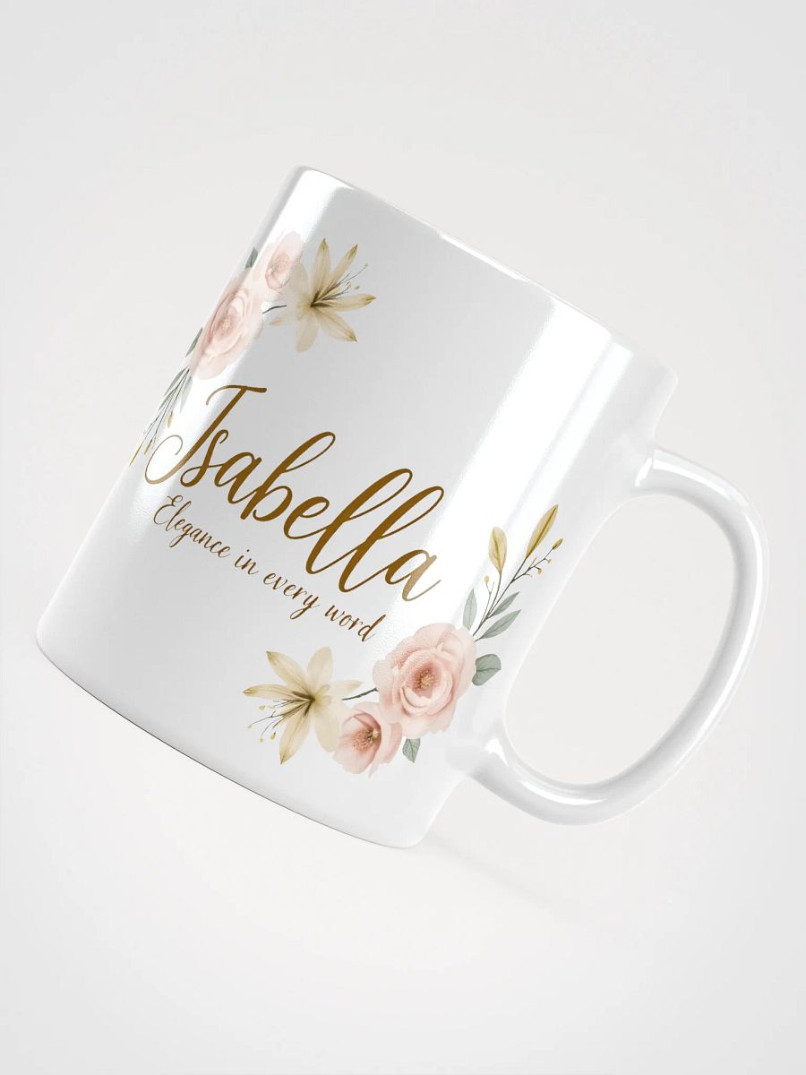Isabella Mug: Elegance in Every Word – A Perfect Personalized Gift product image (4)