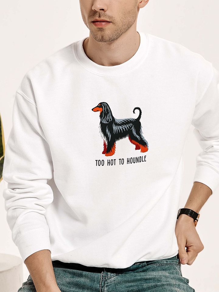 Too Hot to Houndle Sweatshirt (Embroidered) of an Afghan Hound(Black & Tan) product image (2)