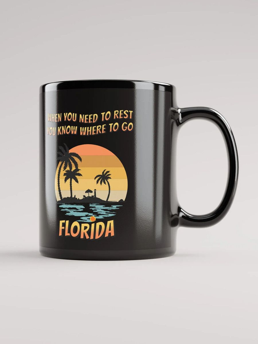 Florida, When You Need To Rest Black Mug product image (2)