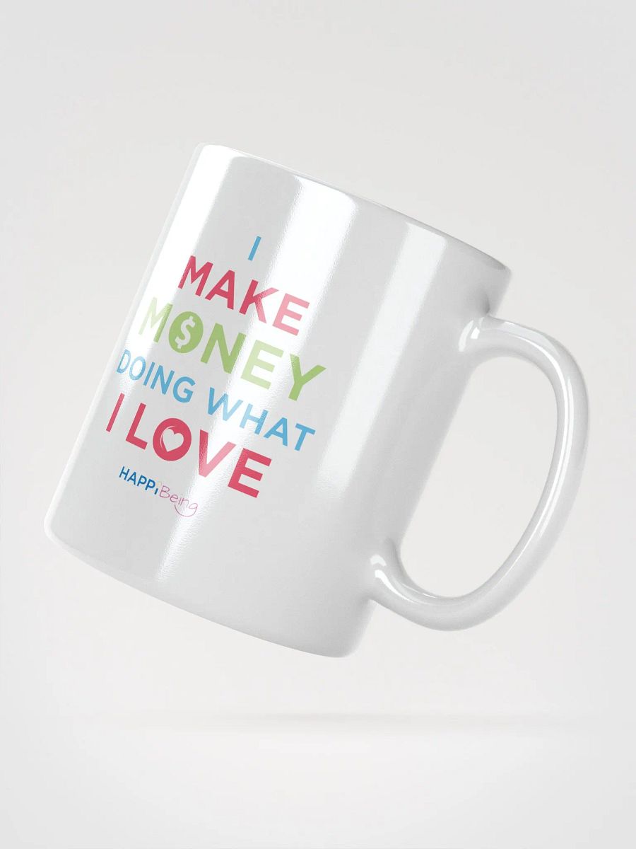 I Make Money Doing What I Love product image (2)