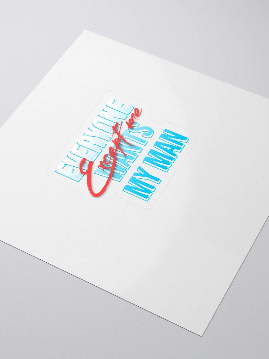 Everyone Wants My Man Kiss Cut Sticker product image (3)