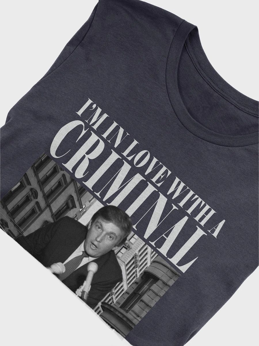 I'M IN LOVE WITH A CRIMINAL T-SHIRT product image (50)