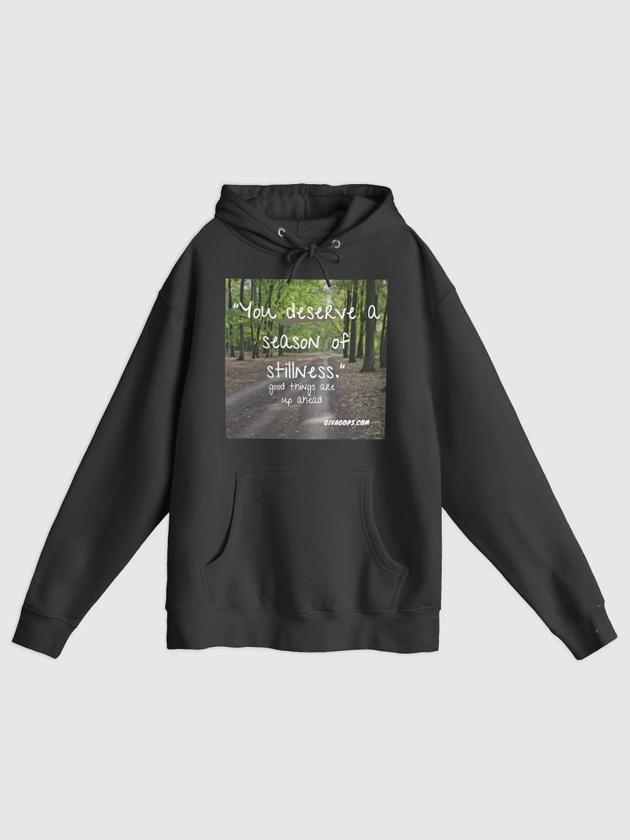"You Deserve A Season Of Stillnes Lane Seven Premium Pullover Hoodie" product image (1)