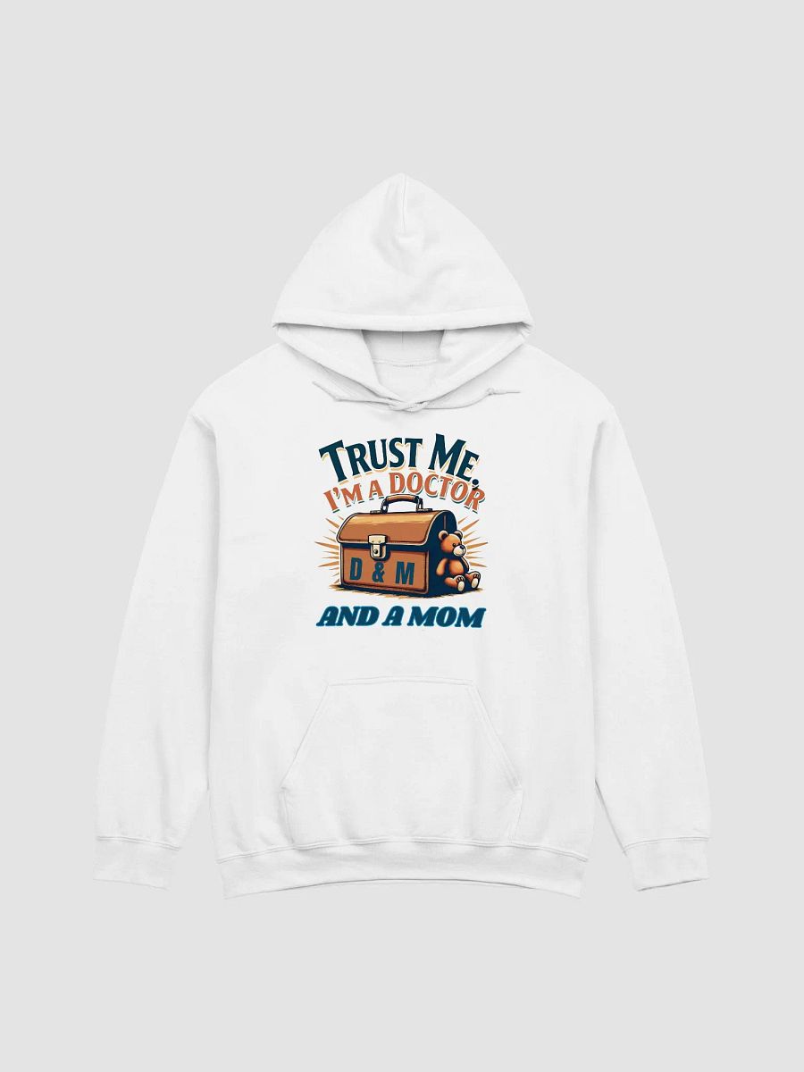 Doctor & Mom Trust Hoodie product image (9)