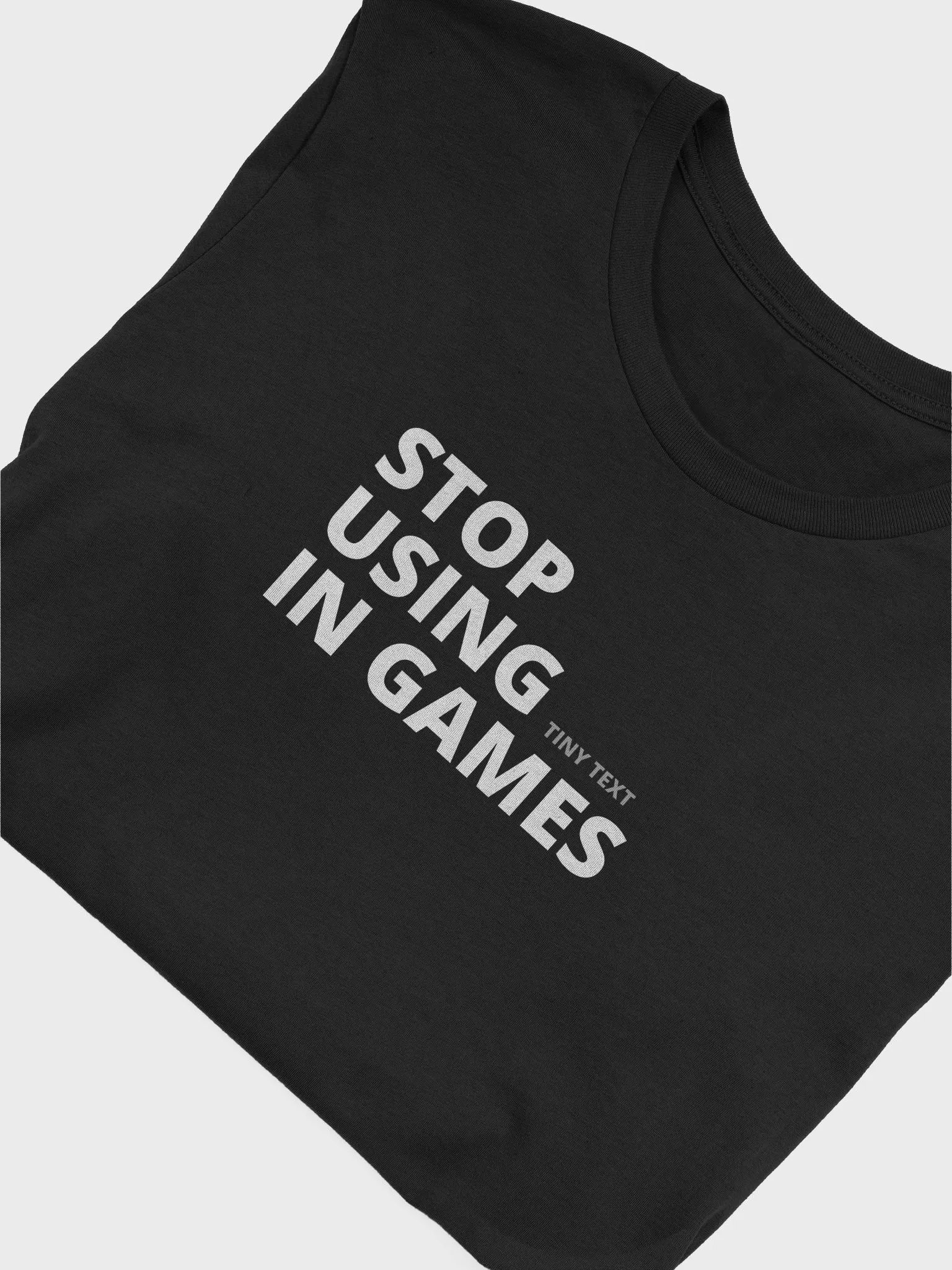 STOP USING tiny text IN GAMES - Bella+Canvas Supersoft T-Shirt product image (3)