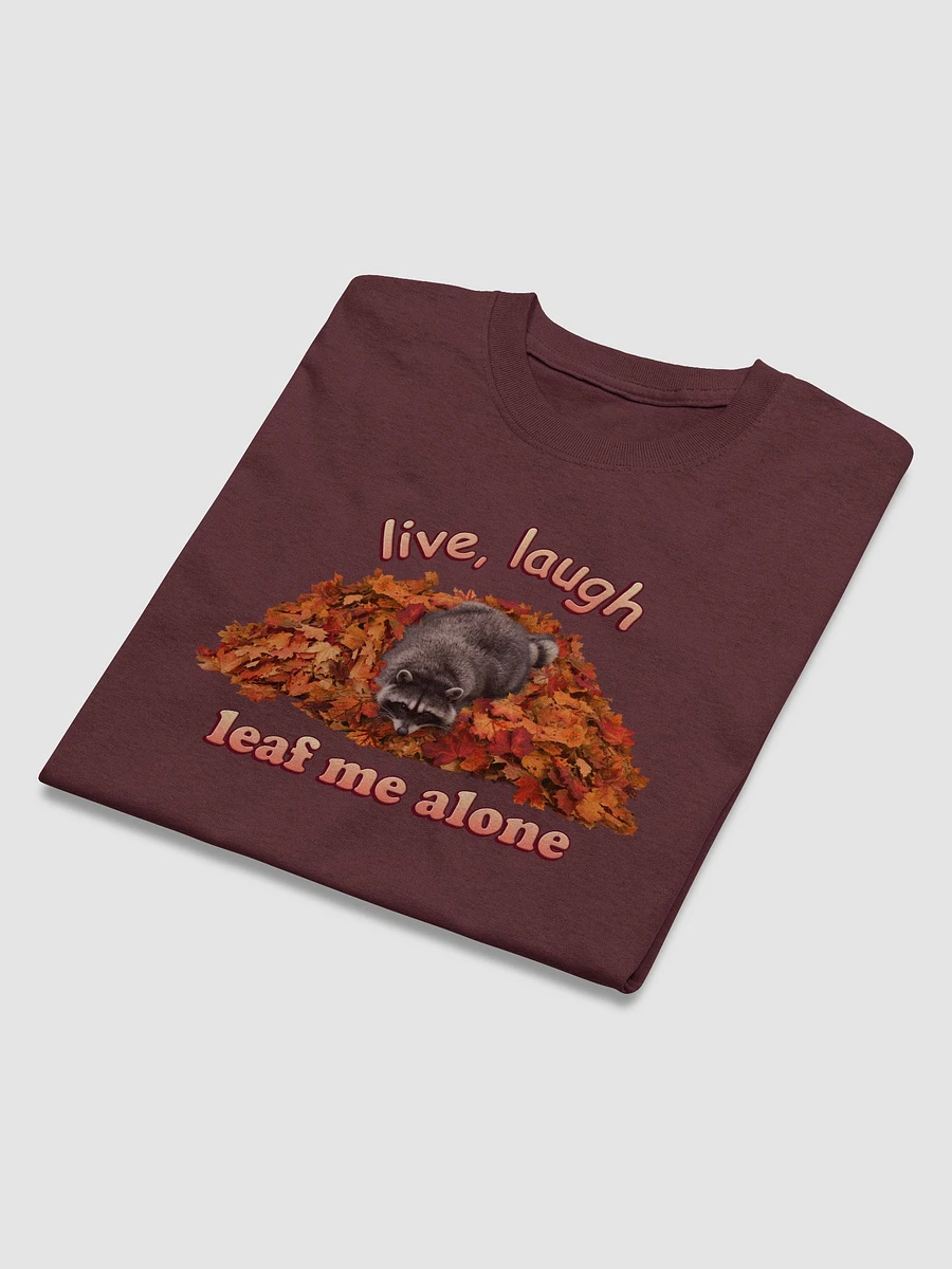 Live Laugh Leaf Me Alone Raccoon T-shirt product image (22)