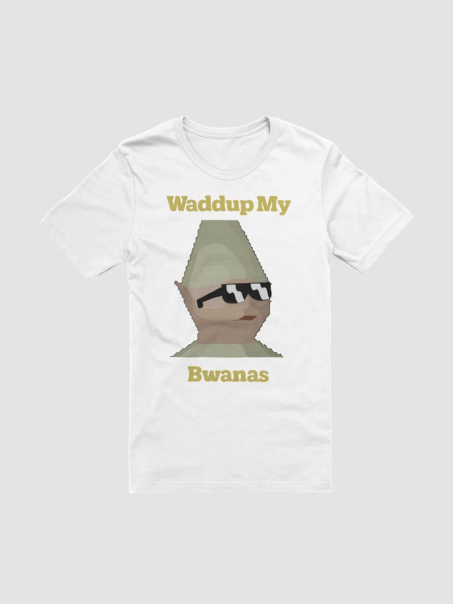 Waddup My Bwanas Shirt product image (2)