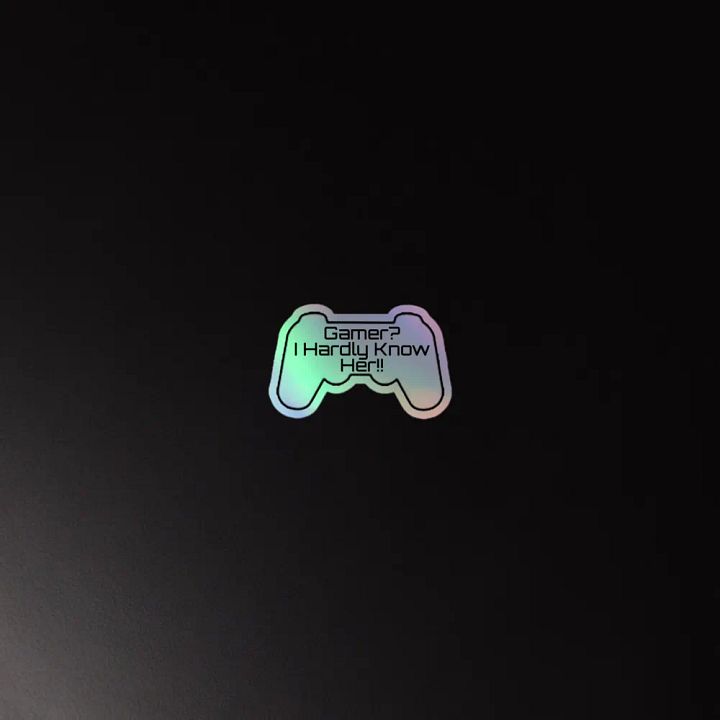 Gamer, I Hardly Know Her Sticker Holographic product image (4)