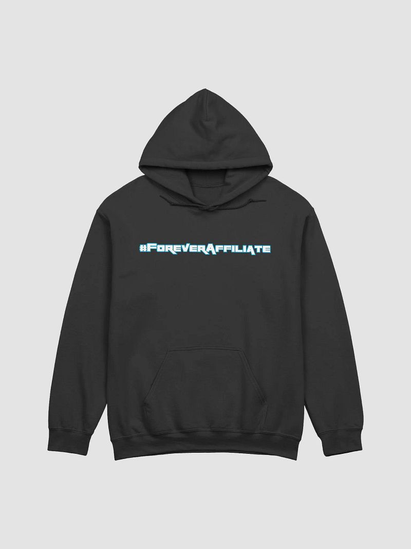 #ForeverAffiliate Hoodie