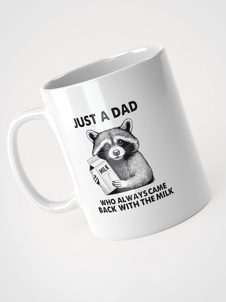Funny Dad Coffee Mug – Just a Dad Who Came Back with the Milk product image (1)