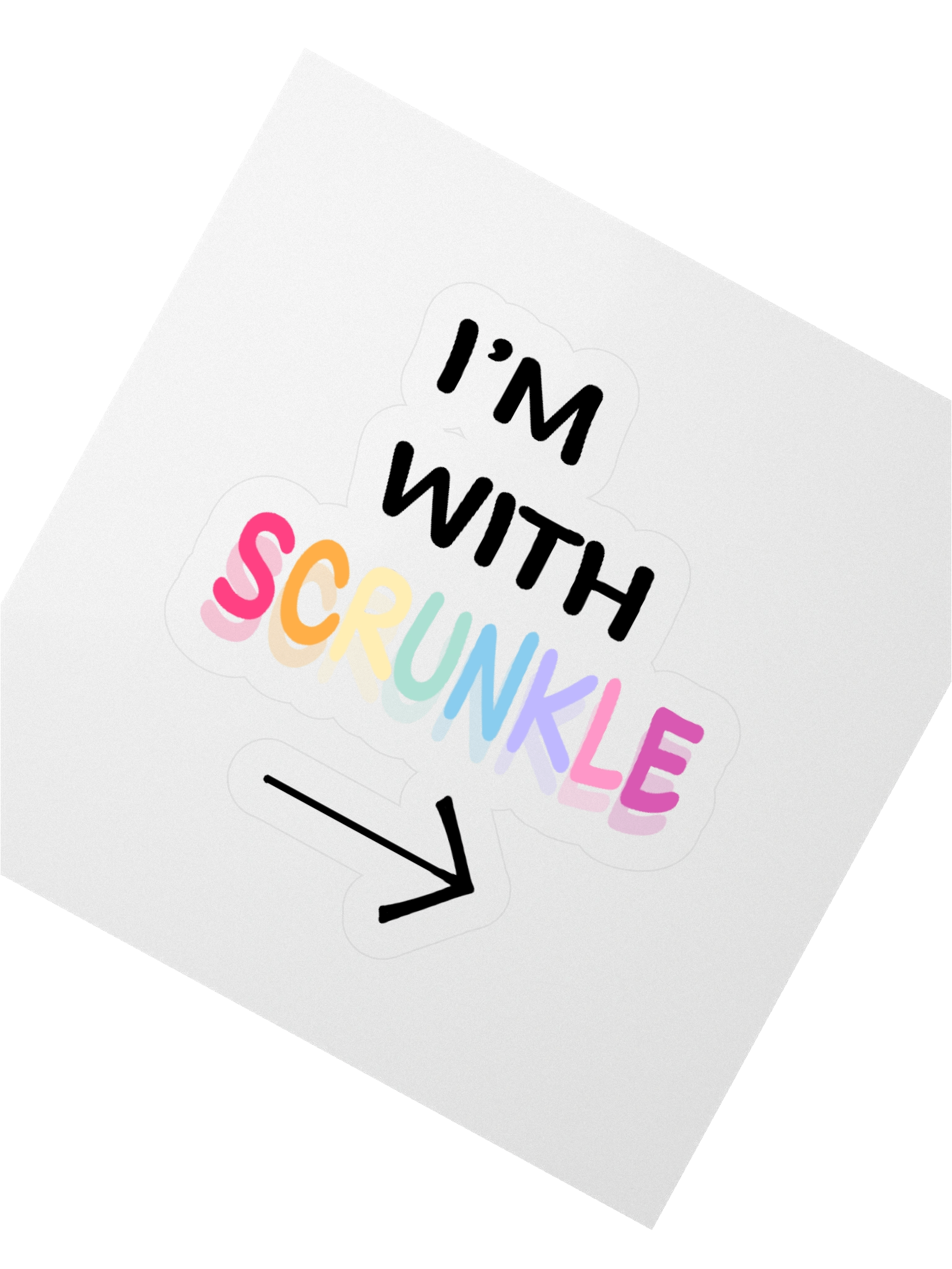 I'm with SCRUNKLE Sticker product image (6)