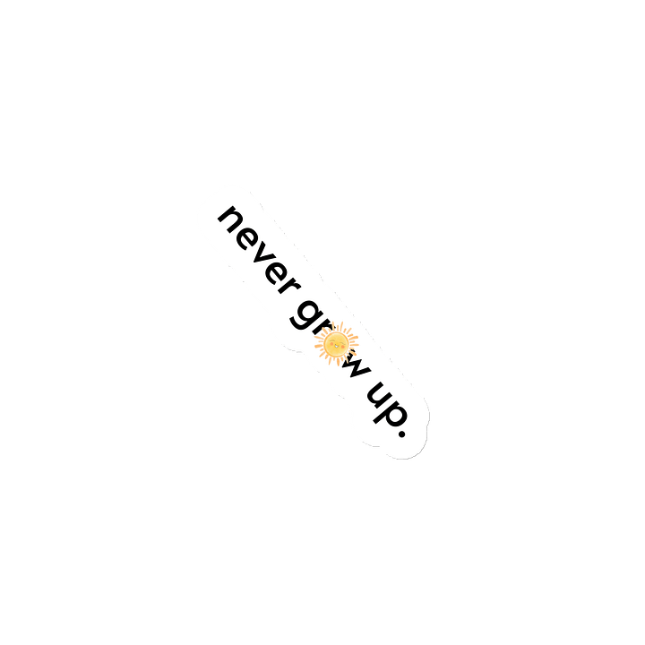 "never grow up." Magnet w/ Happy Sun product image (1)