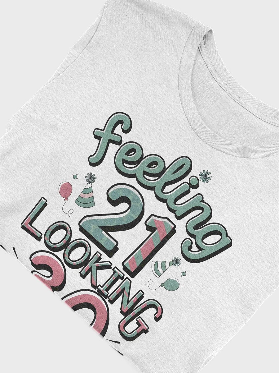 “feeling 21 looking 30