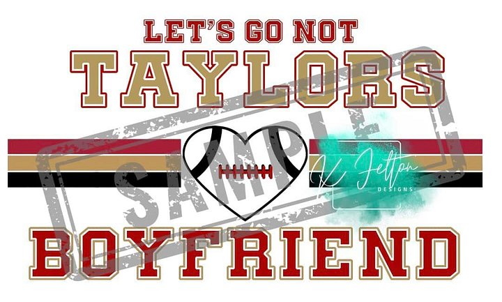 49ers Not Taylors Boyfriend product image (1)