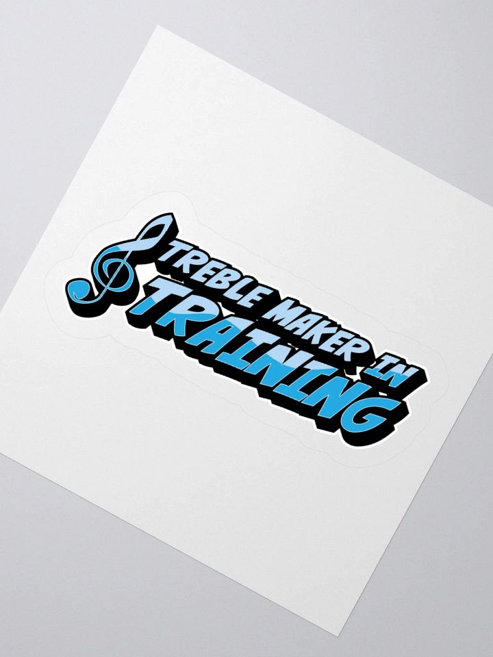 “Treble Maker in Training” Sticker Design product image (2)