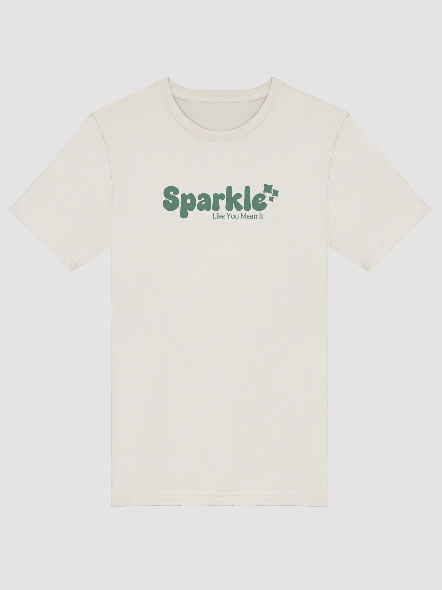 Sparkle Like You Mean It T-shirt product image (29)