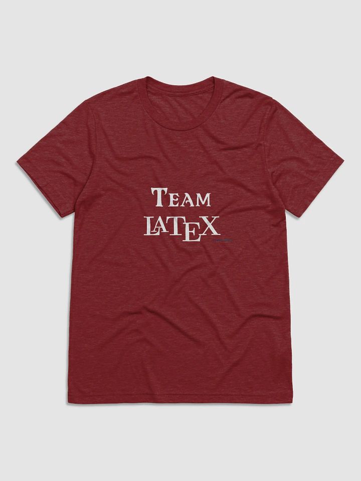Team LaTeX T-Shirt (Tri-Blend) product image (5)