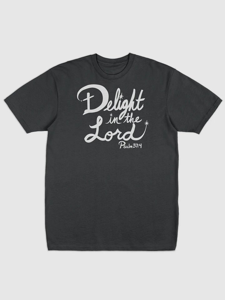 Delight in the Lord Premium Tee product image (1)