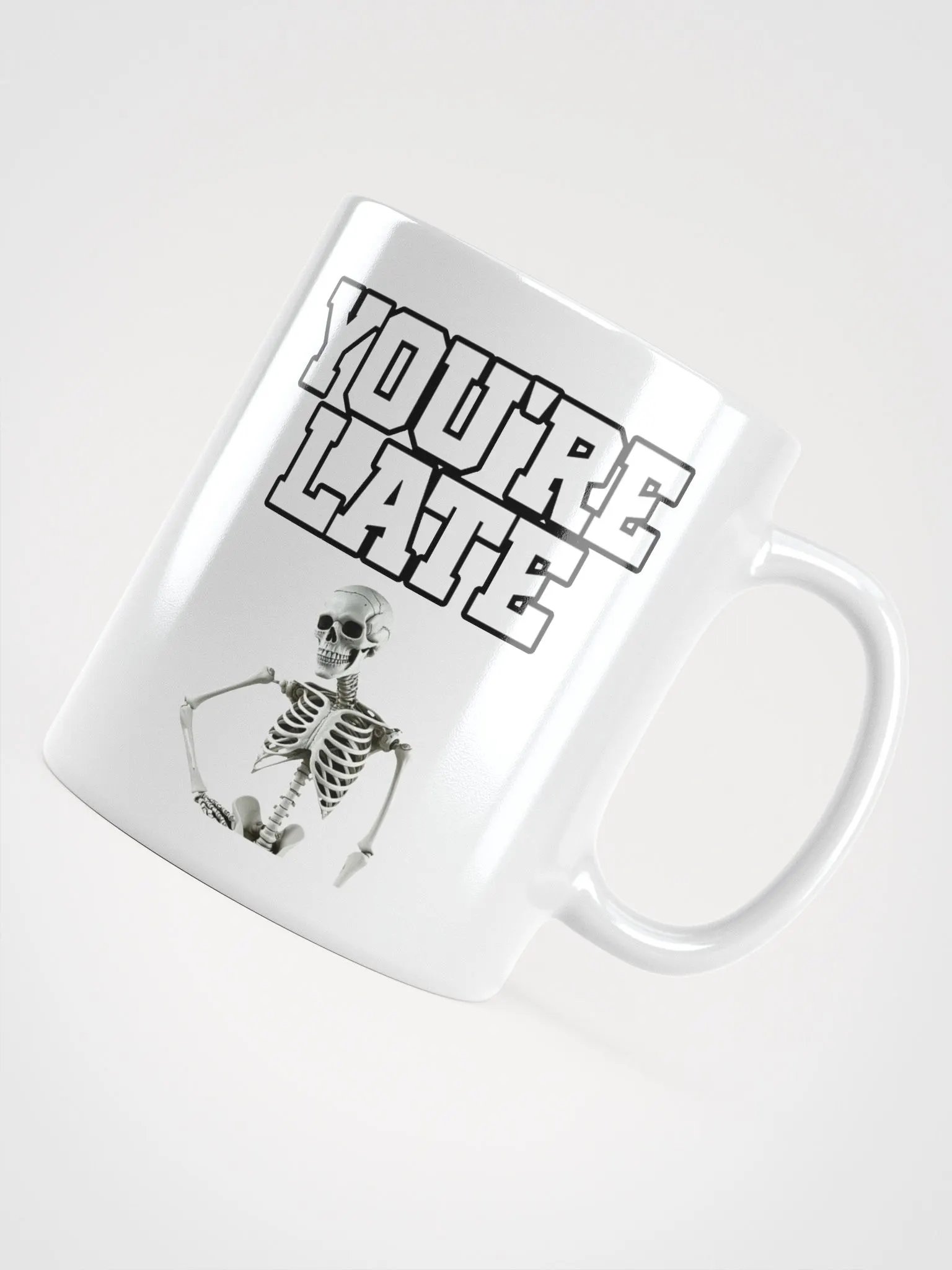 You're Late Funny Humorous White Mug product image (10)