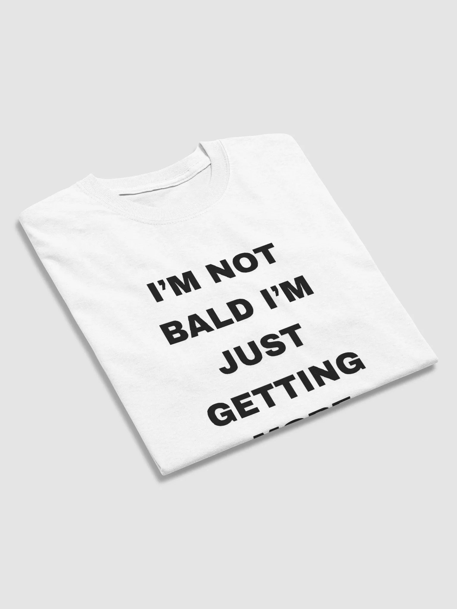I'm Not Bald I'm Just Getting More Head Shirt product image (6)