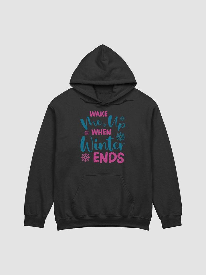 Wake Me Up When Winter Ends Hoodie product image (1)