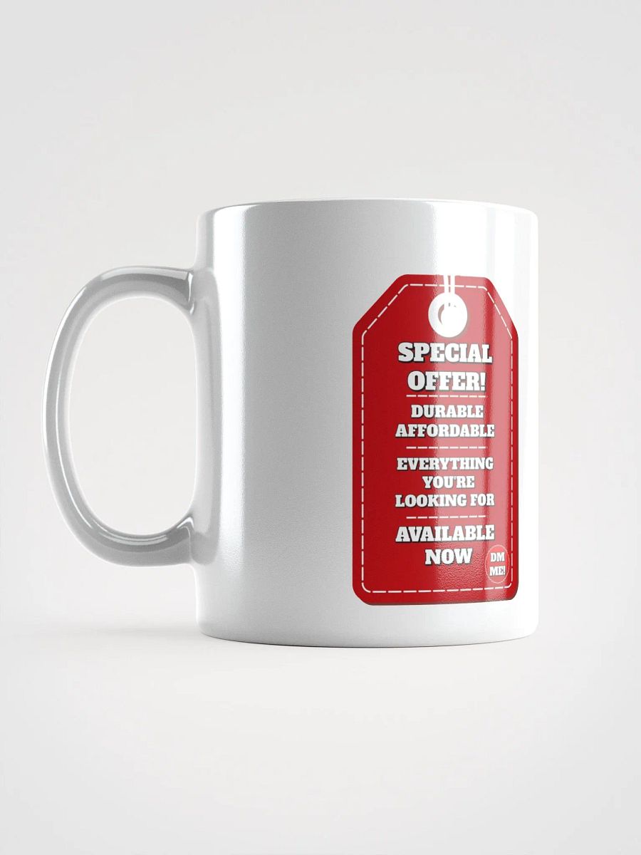 Special Offer! Durable, Affordable, DM ME! White Mug product image (12)