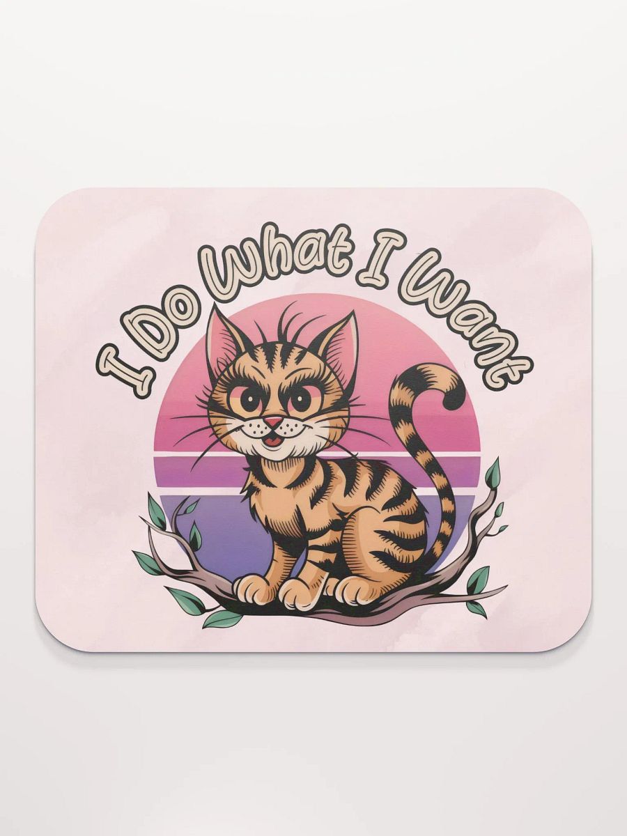 Mischievous Cat 'I Do What I Want' Mouse Pad product image (3)