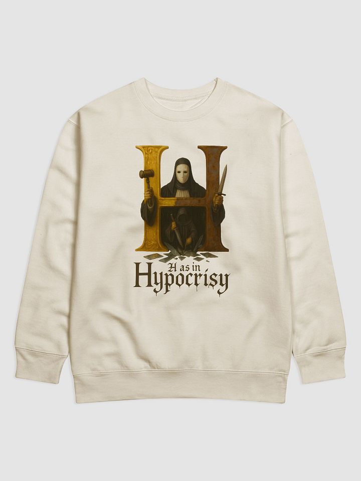H as in hypocrisy sweatshirt product image (3)