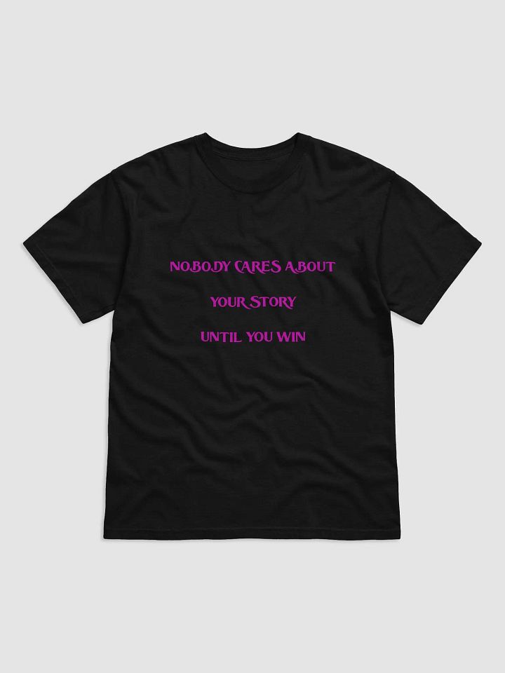 NOBODY CARES ABOUT YOUR STORY UNTIL YOU WIN (PINKPRINT) product image (1)