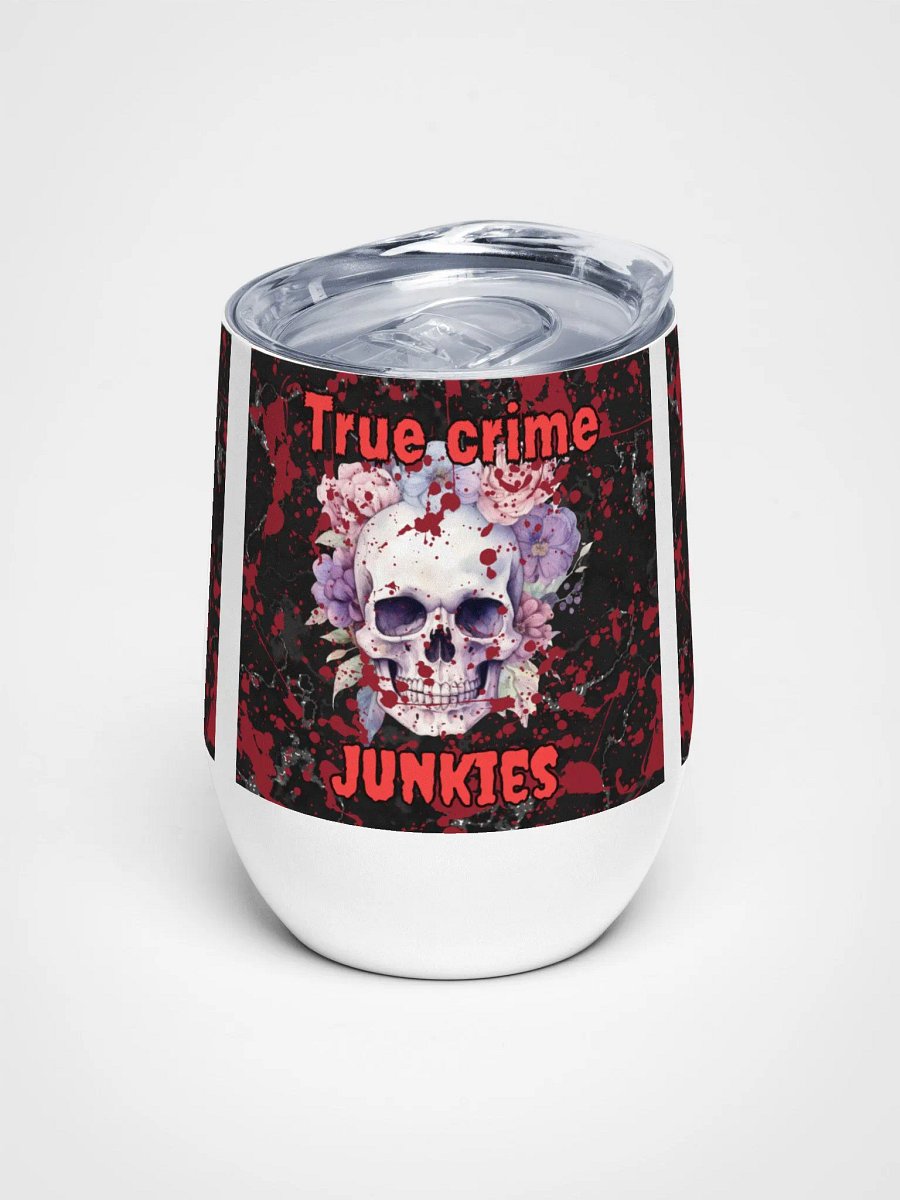 True crime Junkie wine Tumbler product image (1)