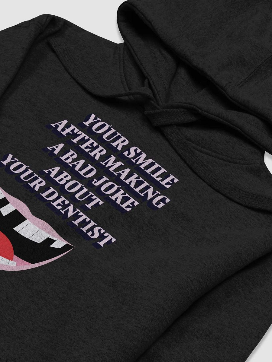 Your Smile After Making Dental Jokes Hoodie product image (42)