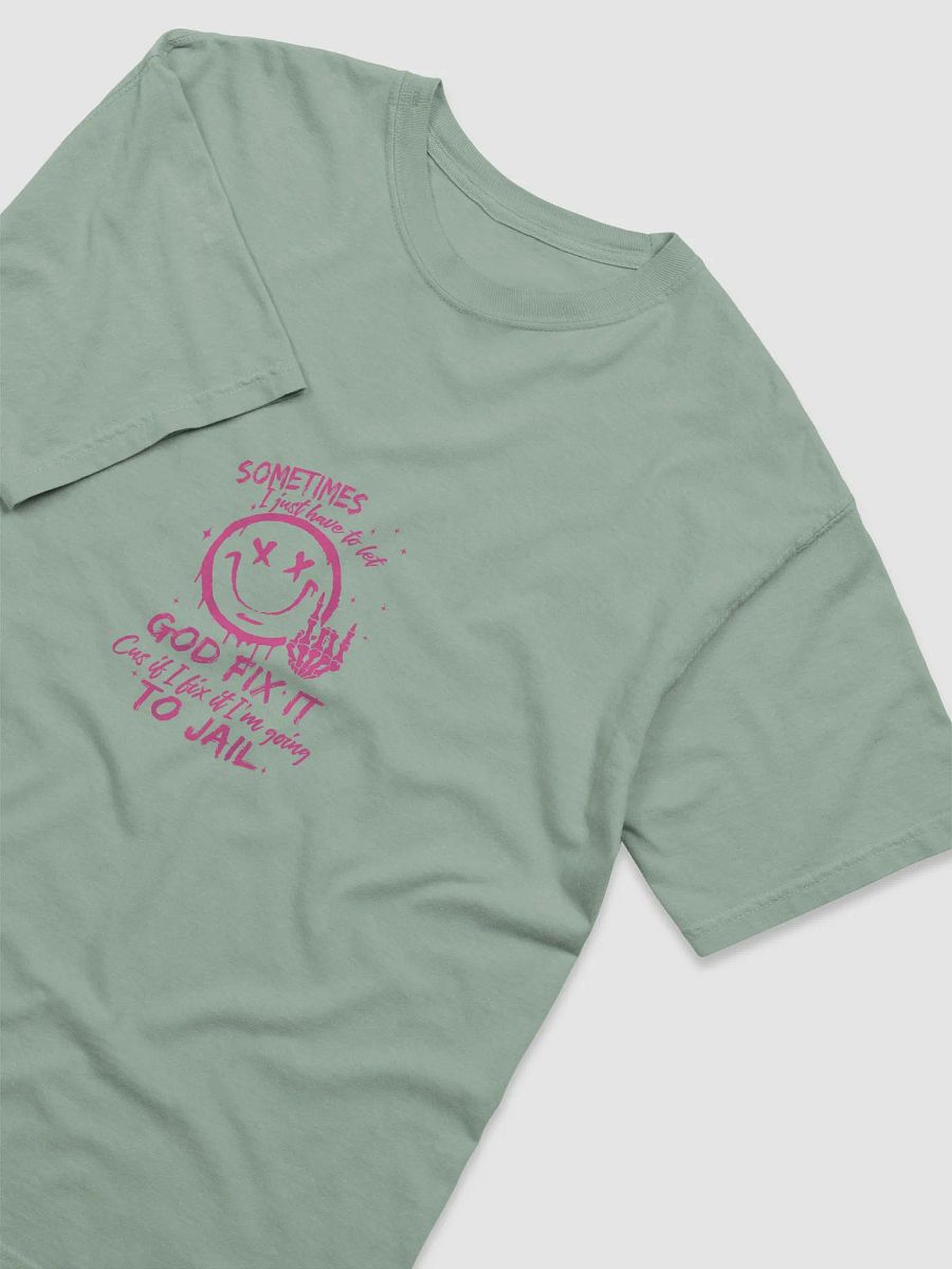 Sometimes I Just Have To Let God Fix It product image (25)