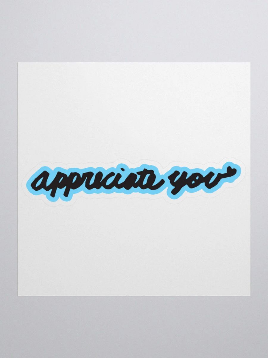 Blue Appreciate You Bubble-free stickers product image (1)